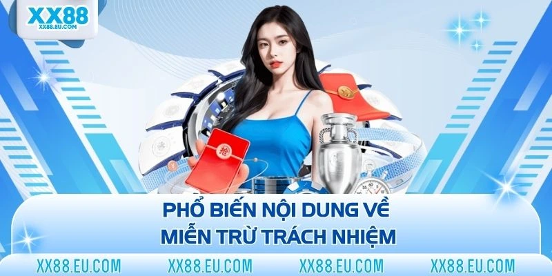 Phổ biến nội dung về miễn trừ trách nhiệm